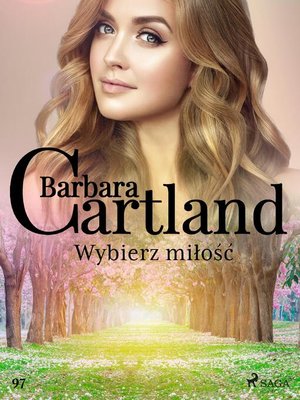 cover image of Wybierz miłość--Ponadczasowe historie miłosne Barbary Cartland